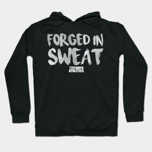 Forged In Sweat Hoodie